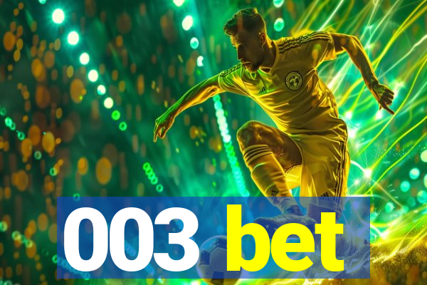 003 bet